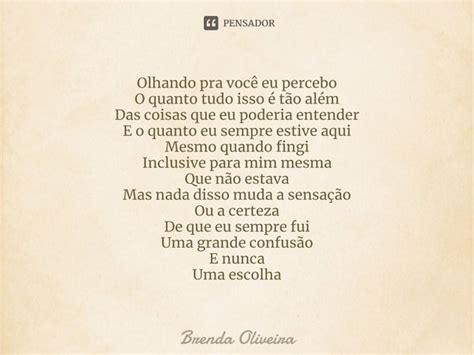 Olhando Pra Você Eu Percebo O Quanto Brenda Oliveira Pensador