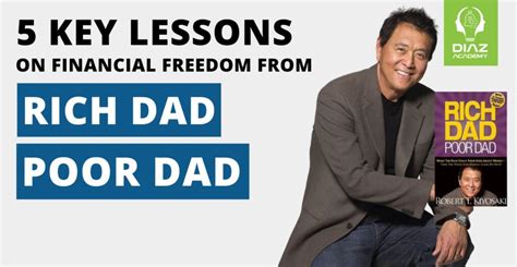 5 Key Lessons On Financial Freedom From Rich Dad Poor Dad Diaz Academy