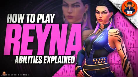 How To Play Reyna Valorant Agent Abilities Explained 🦇🦇 Youtube