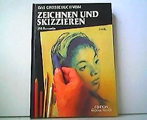 Das Gro E Buch Vom Zeichnen Und Skizzieren Geschichte Technik