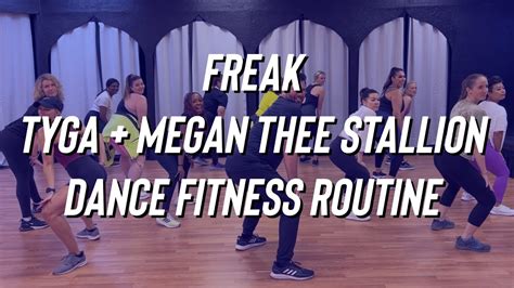 Freak Tyga Megan Thee Stallion Dance Fitness Turn Up Zumba