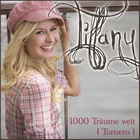 1000 Träume weit Tornero Radio Version Tiffany Song Lyrics