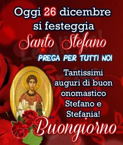 Auguri Di Buon Onomastico Stefano E Stefania Oggi Dicembre