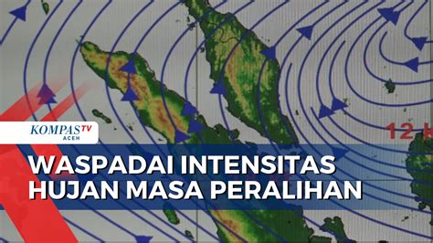 Waspadai Intensitas Hujan Selama Masa Peralihan