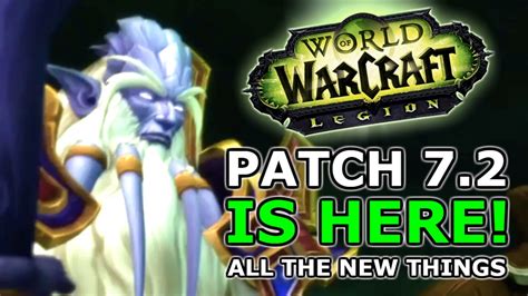 Patch 72 Is Here All The New Things In The Tomb Of Sargeras World