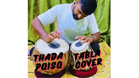 Thada Paisa Thada Gadi Tabla Cover By Sagar Shah Youtube