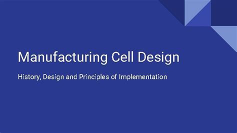 Manufacturing Cell Design History Design And Principles Of