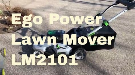 Ego Power Lawn Mover Lm 2101 Operating Review Youtube