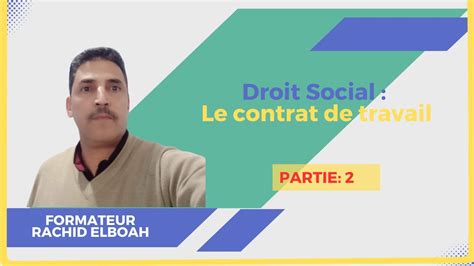 Module Droit Social Le Contrat De Travail DARIJA Partie 2 YouTube