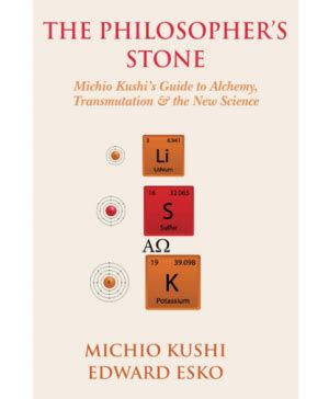 The Philosophers Stone Michio Kushis Guide To Alchemy Transmutation