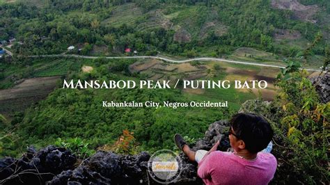 Journals Teaser Mansabod Peak Puting Bato Kabankalan City