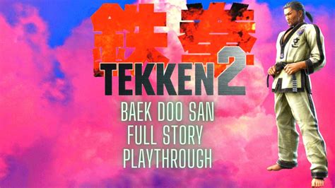 Tekken 2 Baek Doo San Story Playthrough PS1 HD Duckstation YouTube