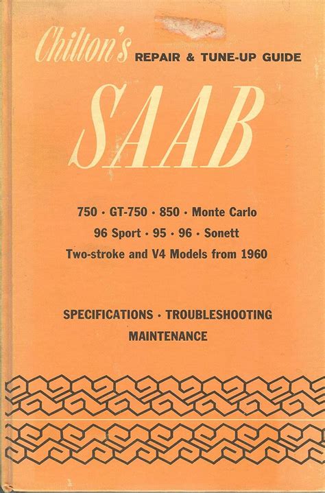 Chilton S Repair And Tune Up Guide For The SAAB Chilton Automotive