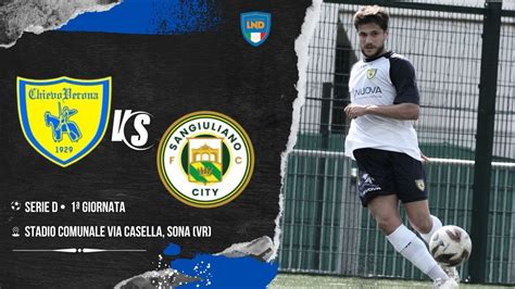 Rivedi La Partita Ac Chievoverona Vs San Giuliano City Serie D