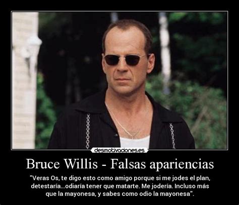 Imágenes de frases de Bruce Willis Imágenes de 10