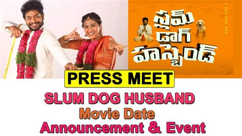 Slum Dog Husband Release Date Announcement Press Meet Full Video Youtube