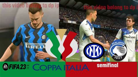 Inter Vs Atlanta Coppa Italia 31 01 2023 Fifa YouTube