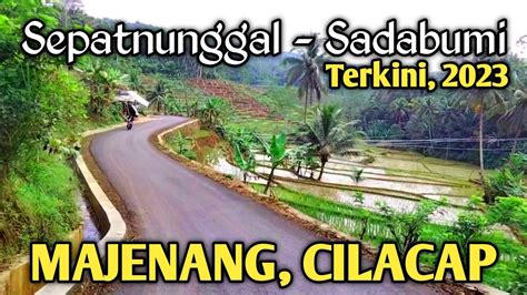 Sepatnunggal Hingga Sadabumi Majenang Cilacap 2023 Indonesian