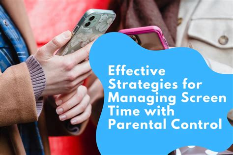 Effective Strategies For Managing Screen Time With Parental Control