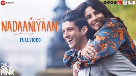 Nadaaniyaan Lyrics The Sky Is Pink Arjun Kanungo Lisa Mishra