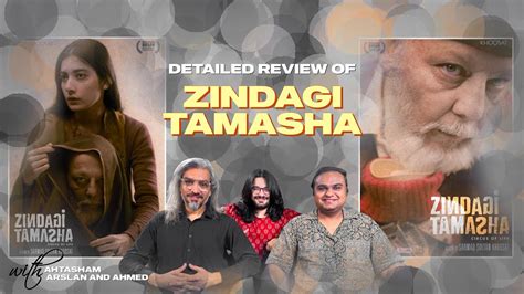 Zindagi Tamasha Circus Of Life Detailed Review Sarmad Khoosat