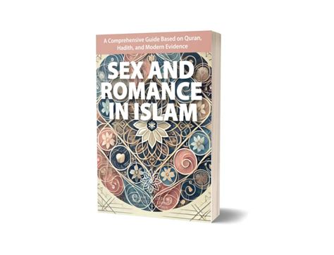 Announcing The Release Of Sex And Romance In Islam A Comprehensive