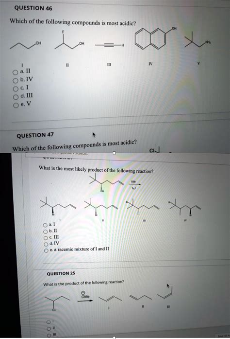 Solved Question Which Of The Following Compounds Is Most Acidic B