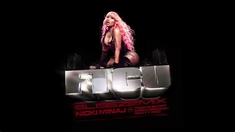 Nicki Minaj Ftcu Sleezemix Ft Travis Scott Chris Brown And Sexyy