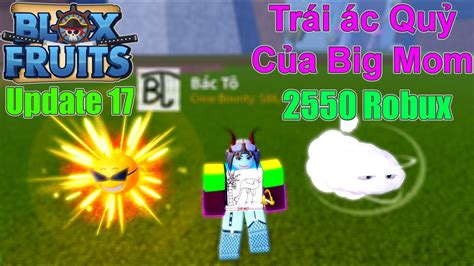 Blox Fruits Update 17 Mua Trái Ác Quỷ Soul Của Big Mom Giá 2550 Robux Roblox Youtube