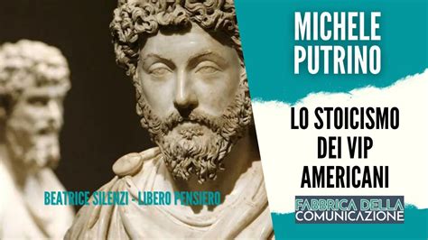 Lo Stoicismo Dei Vip Americani Michele Putrino Youtube