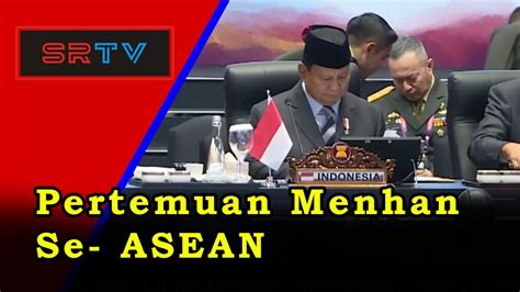 Menteri Pertahanan Prabowo Subianto Buka Pertemuan Menhan Se Asean Youtube