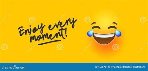 Funny Yellow Emoji Banner Enjoy Every Moment Quote Stock Vector - Illustration of cute ...