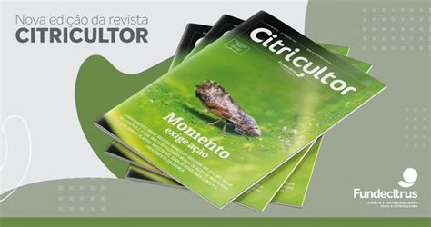 Nova edição da revista Citricultor aborda o Levantamento de Greening e