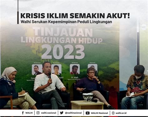 Walhi Serukan Kepemimpinan Peduli Lingkungan Krisis Iklim Semakin Akut