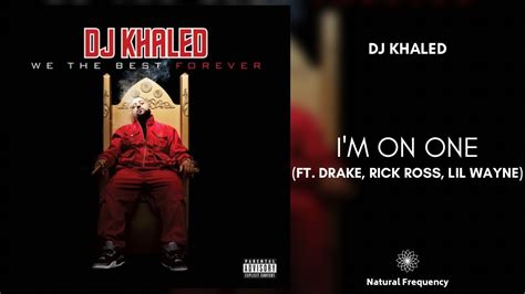 DJ Khaled I M On One Ft Drake Rick Ross Lil Wayne 432Hz