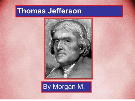 Ppt Thomas Jefferson Powerpoint Presentation Free Download Id187803