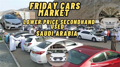 Friday Cars Market Lower Price Second Hand Used Cars In Saudi Arabia