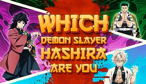 Which Demon Slayer Hashira Are You This 100 Fun Quiz Tells