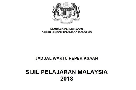 Jadual Waktu Spm 2018 Sumber Pendidikan