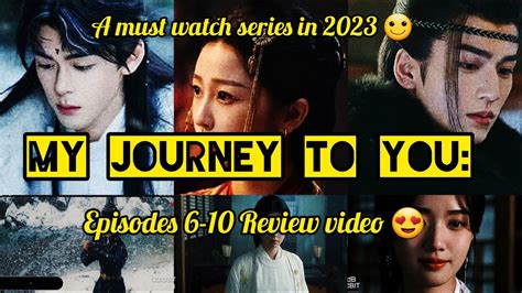 My Journey To You Episodes Review Video Zhang Linghe Yu Shu