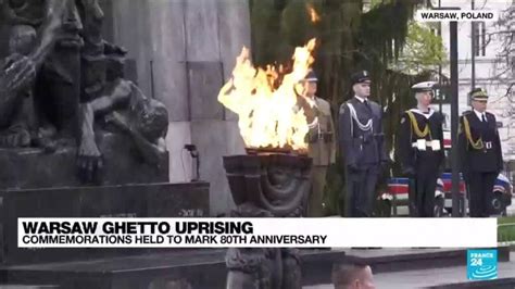 Warsaw Ghetto Uprising Commemorated On Th Anniversary France