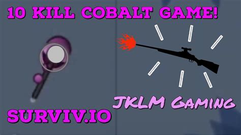 Kill Cobalt Solo Duo Game Surviv Io Gameplay Jklm Gaming Youtube