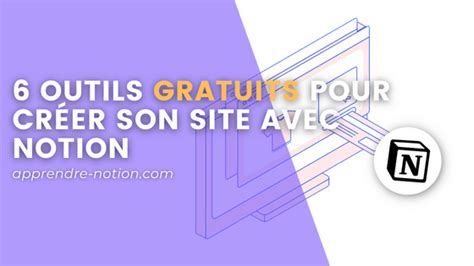 Outils Gratuits Pour Cr Er Son Site Avec Notion