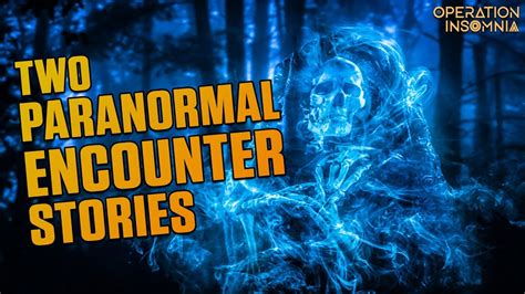 2 Paranormal Encounter Stories Scary Stories Horror Stories Youtube