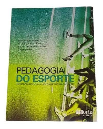 Livro Pedagogia Do Esporte Aspectos Da Competi O E Estudo Mercadolivre