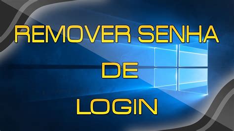 Como remover senha de login na inicialização do Windows 10 YouTube