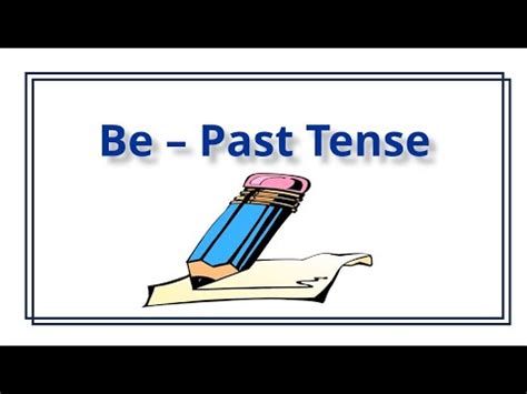 Be Past Tense Was And Were YouTube