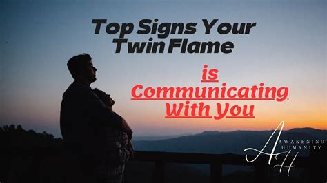 Top Signs Your Twin Flame Is Communicating With You Youtube