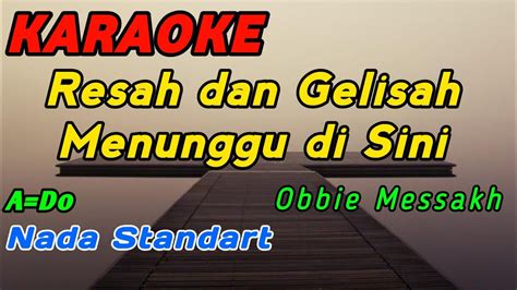 Kisah Kasih Di Sekolah Karaoke Obbie Messakh Nada Pria Standart A Do