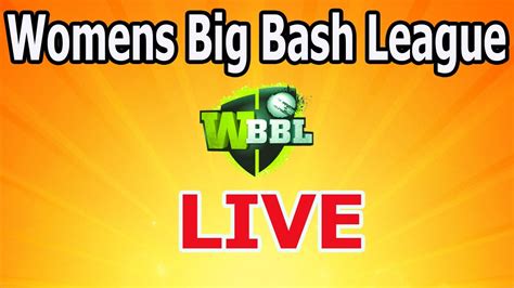 Wbbl Live Big Bash Womens T20 Live Youtube